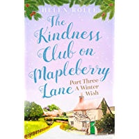 The Kindness Club on Mapleberry Lane - Part Three: A Winter Wish (English Edition)